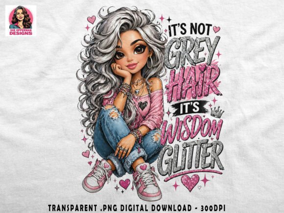 Embracing the Sparkle: The Rise of Grey Hair Quote Cute Sassy Style in Modern Design